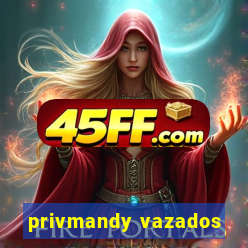 privmandy vazados